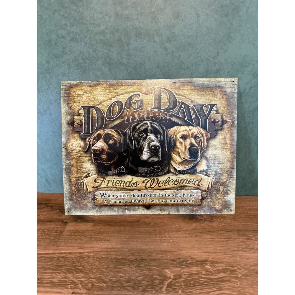 Dog Day Acres Tin Sign Labrador Retriever Wall Art Friends Welcomed 16x12.5